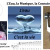 90•L’Eau, la Musique, la Conscience, la Vie…