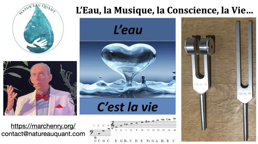 90•L’Eau, la Musique, la Conscience, la Vie…